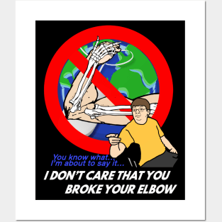 I Don't Care That You Broke Your Elbow Famous Vine Meme Comic Cartoon Posters and Art